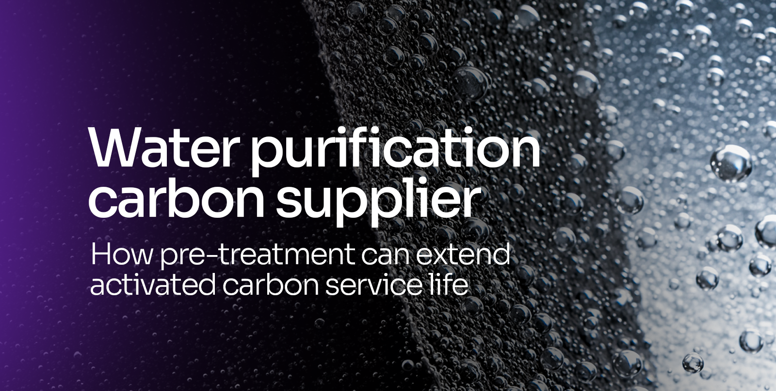 Water Purification Carbon Supplier: How Pre-Treatment Can Extend Activated Carbon Service Life